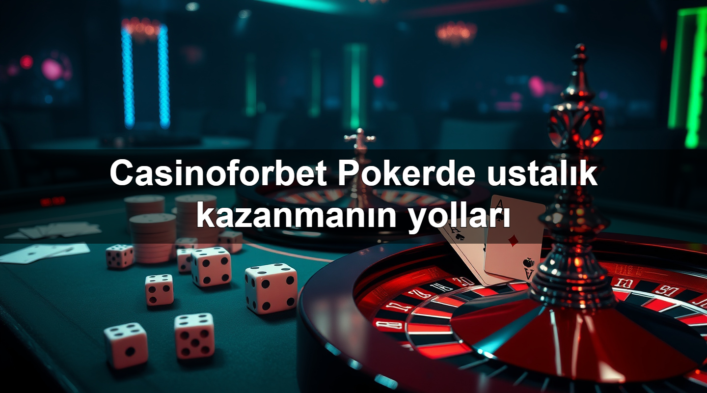 casinoforbet pokerde ustal k kazanman n yollar 1783703411142