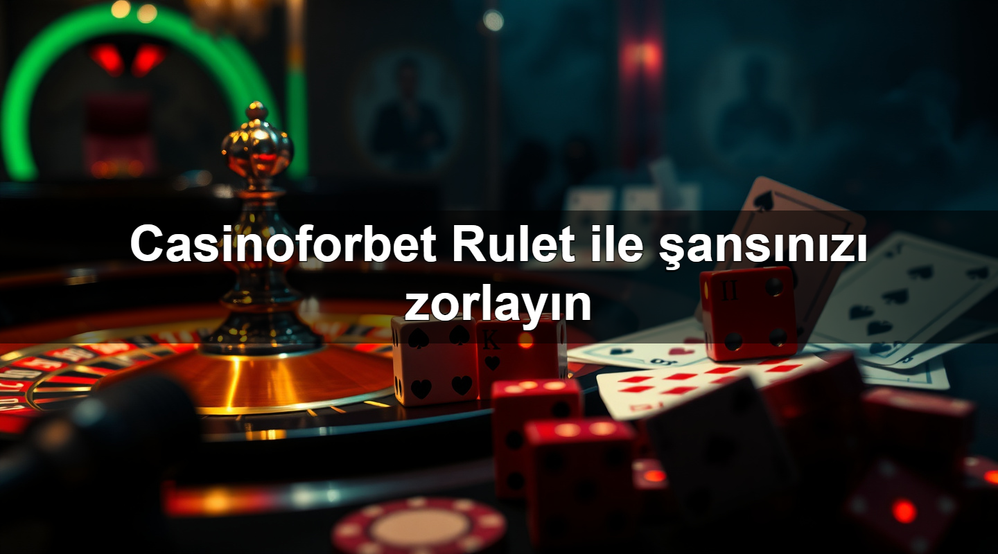 casinoforbet rulet ile ans n z zorlay n 1783703461027